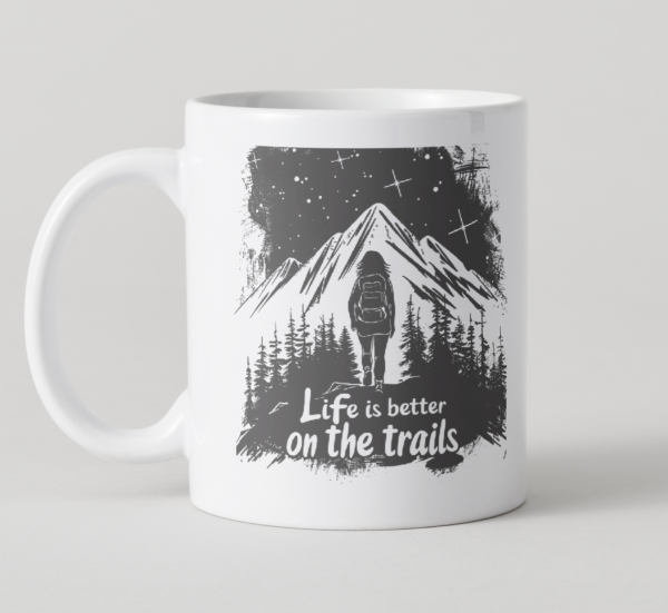 Life is Better on th Trails Coffee Mug